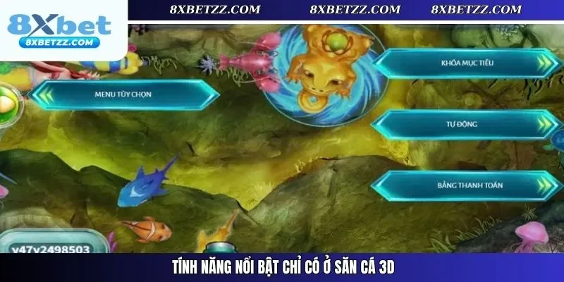 Tính năng nổi bật chỉ có ở săn cá 3D